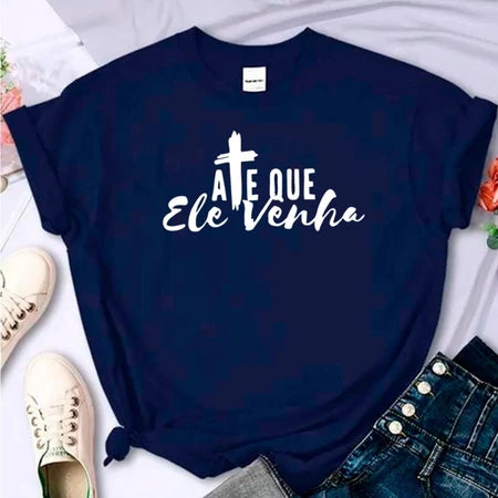 Camiseta Até que Ele Venha- Feminina