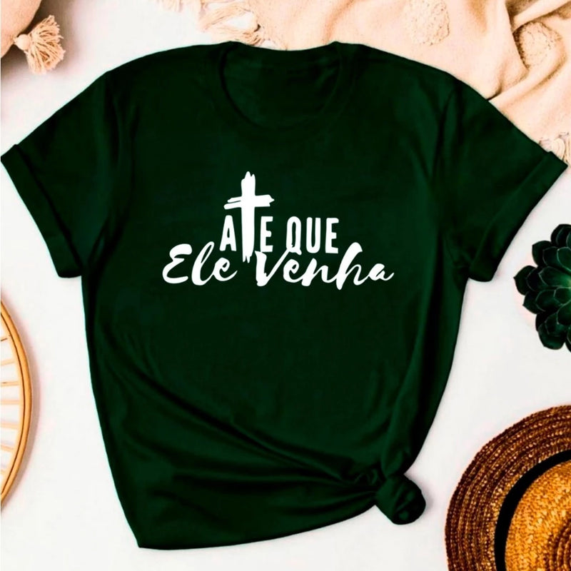 Camiseta Até que Ele Venha- Feminina